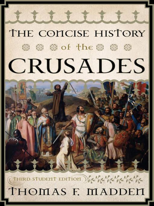 Title details for The Concise History of the Crusades by Thomas F. Madden - Available
